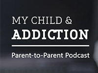 My Child & ADDICTION: A Parent-to-Parent Podcast logo